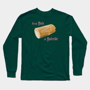 Asplenia Studios Keep Yule in Yuletide Long Sleeve T-Shirt